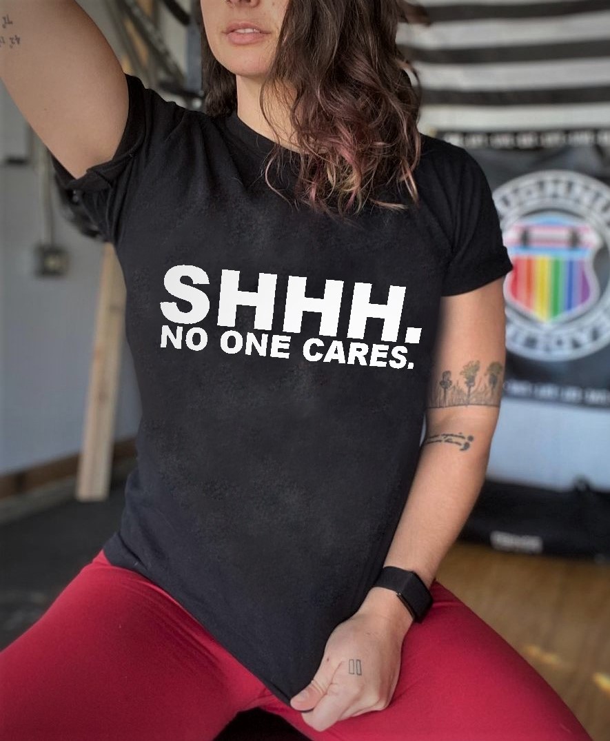 Shhh. No One Cares Printed Women's T-shirt