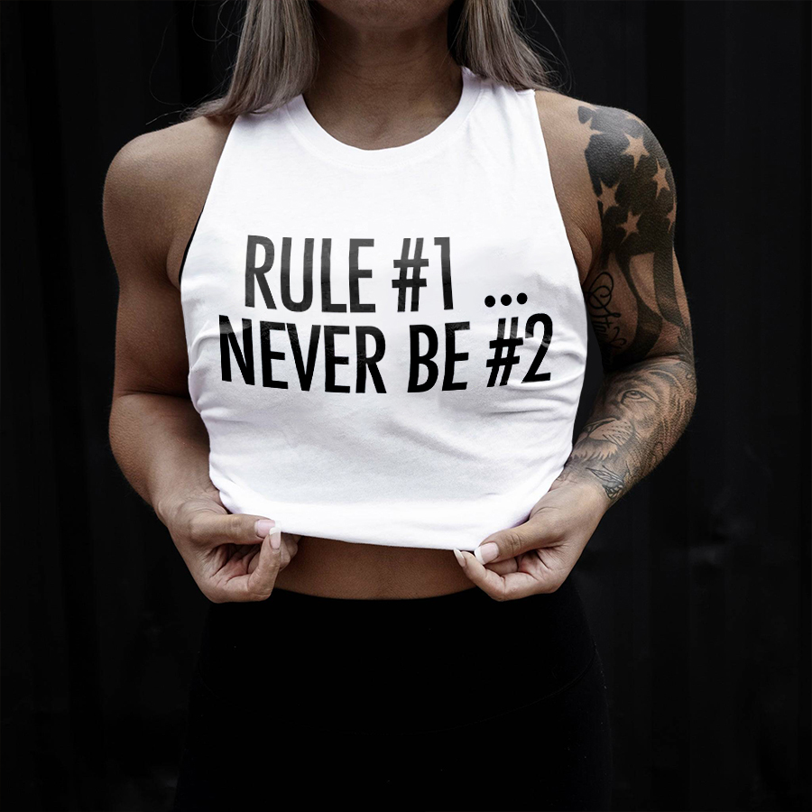 Rule #1 ... Never Be #2 Printed Women's Crop Top