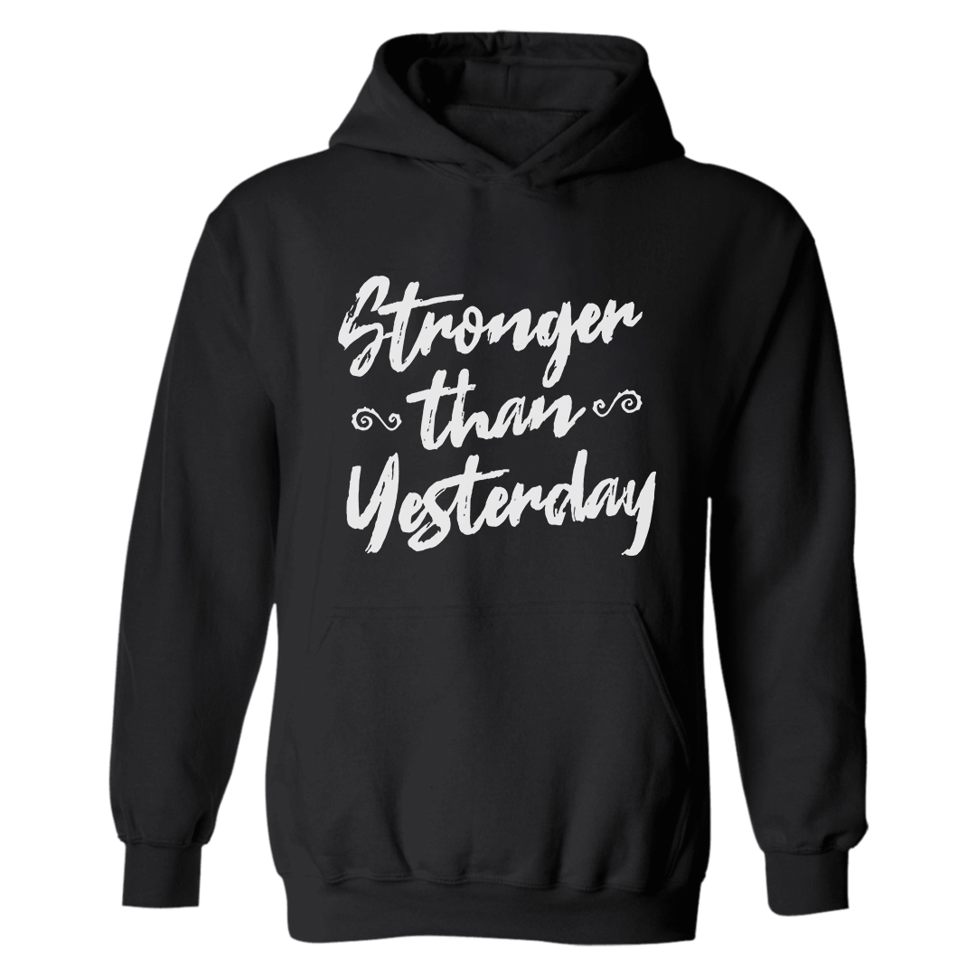 Stronger Than Yesterday Printed Women's Hoodie