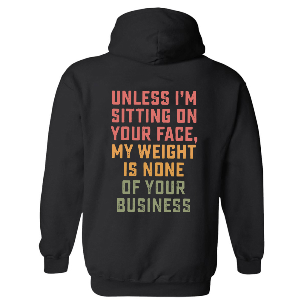 Unless I'm Sitting On Your Face Printed Women's Hoodie