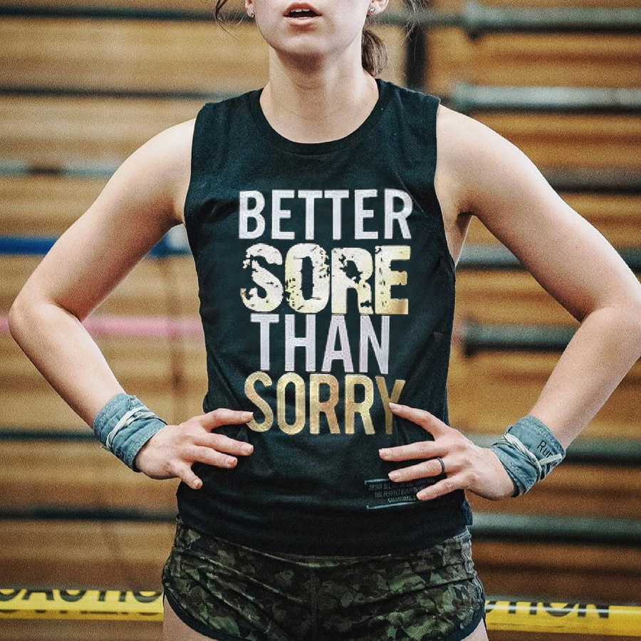 Better Sore Than Sorry Women's Sports Vest