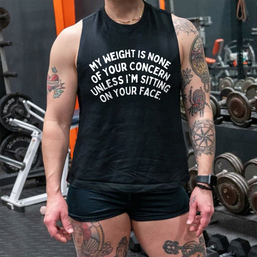 My Weight Is None Of Your Concern Printed Women's Vest