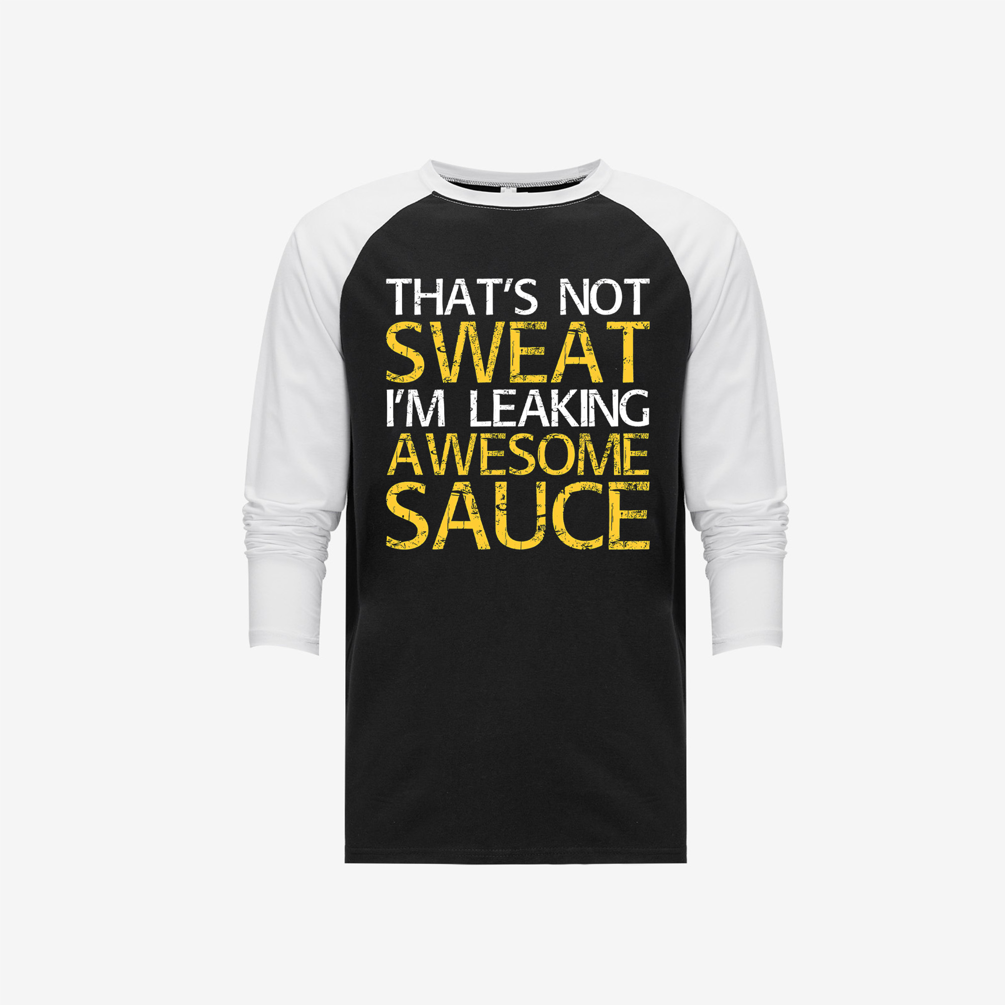 That's Not Sweat I'm Leaking Awesome Sauce Printed Long Sleeve T-shirt-traneing