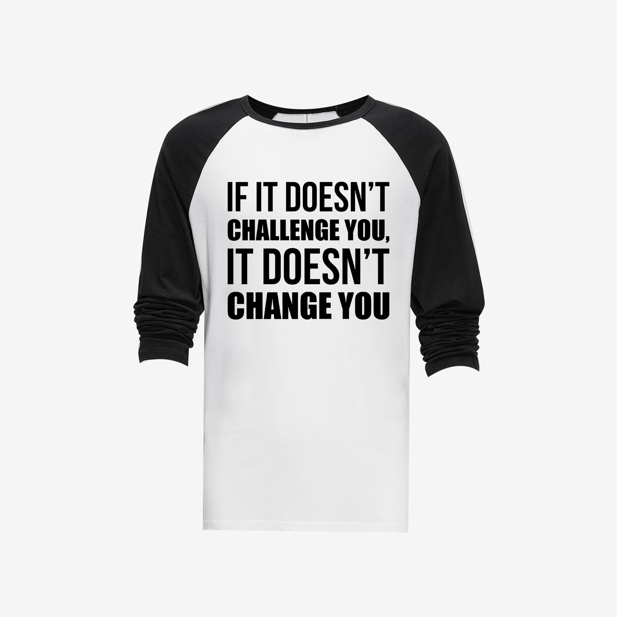If It Doesn't Challenge You Printed Long Sleeve T-shirt-traneing