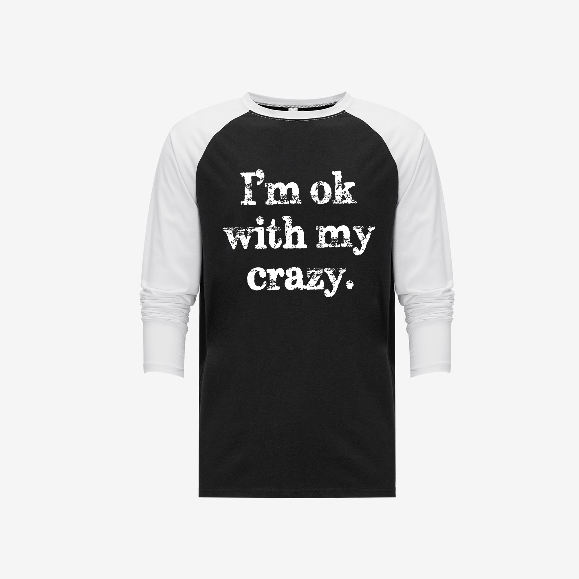 I'm Ok With My Crazy Printed Long Sleeve T-shirt-traneing