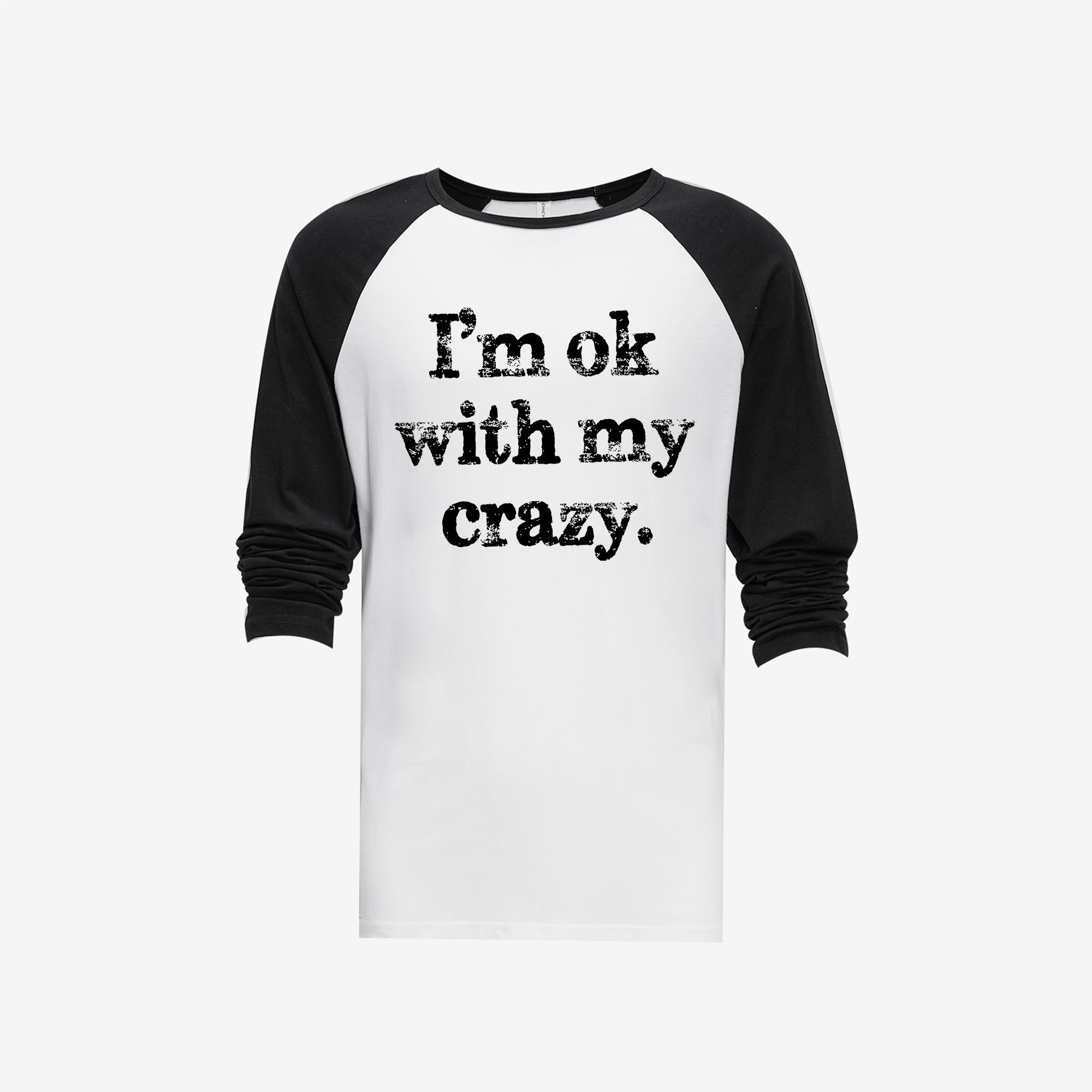 I'm Ok With My Crazy Printed Long Sleeve T-shirt-traneing