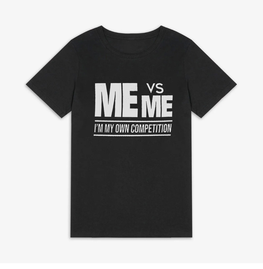 Me Vs Me, I'm My Own Competition Printed Women's T-shirt