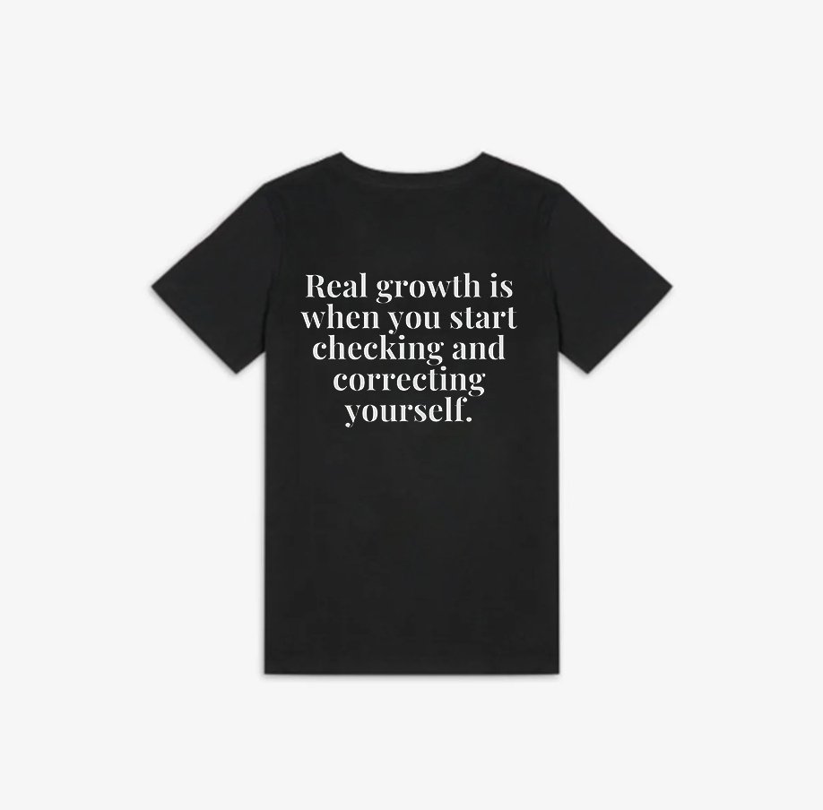 Real Growth Is When You Start Checking And Correcting Yourself Printed Women's T-shirt-traneing