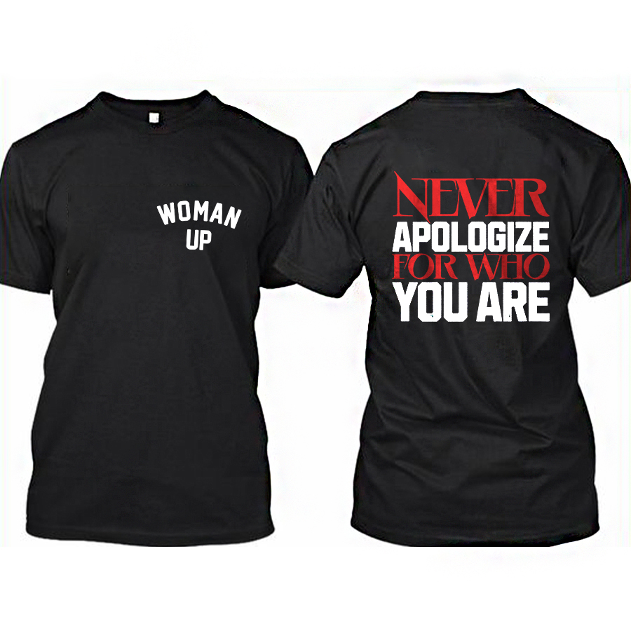 Never Apologize For Who You Are Printed Women's T-shirt