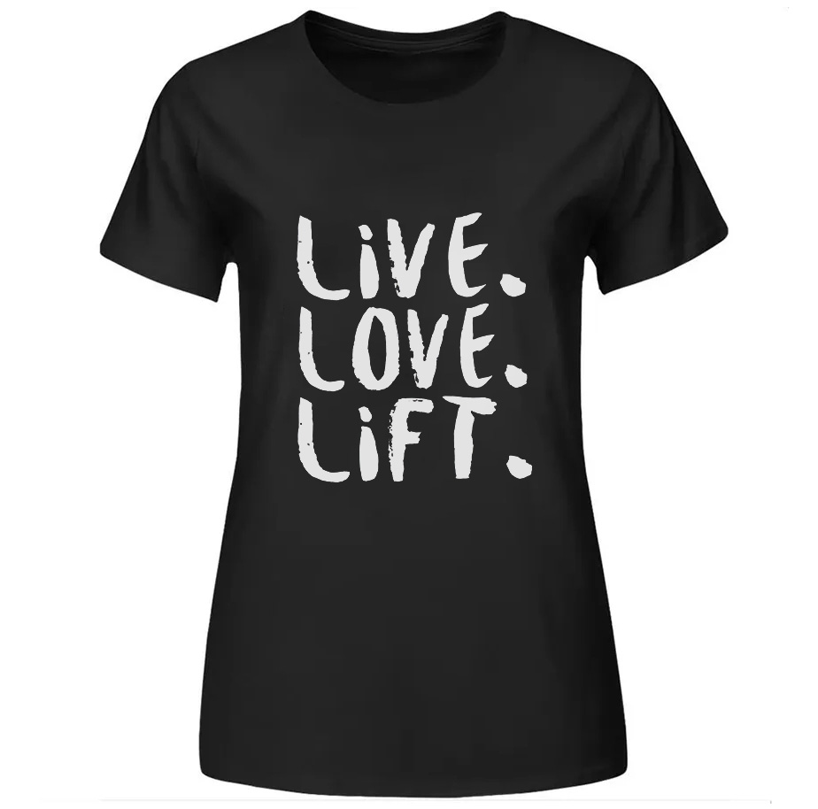 Live. Love. Lift Printed Women's T-shirt