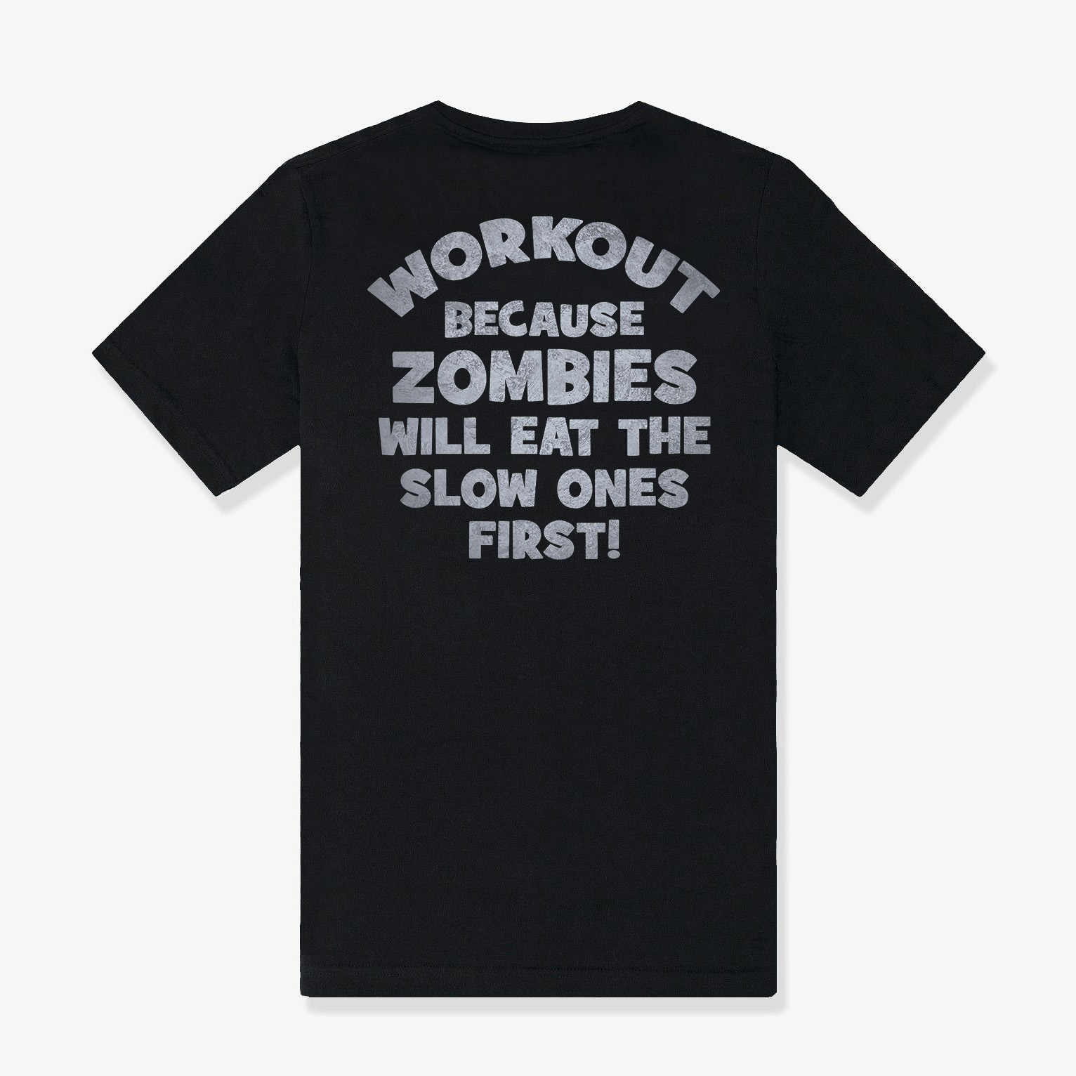 Workout Because Zombies Will Eat The Slow Ones First Printed Women's T-shirt