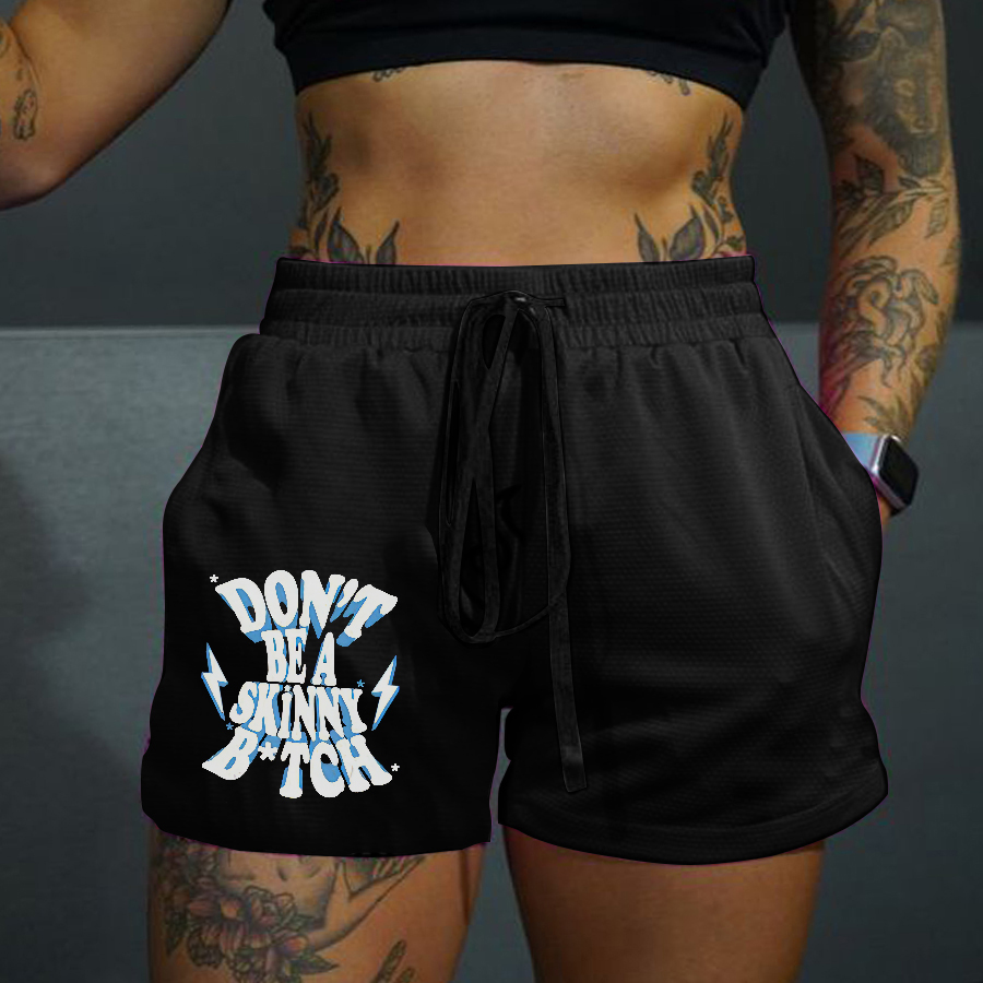Don't Be A Skinny B*tch Printed Rope Elastic Waist Casual Women's Shorts-traneing
