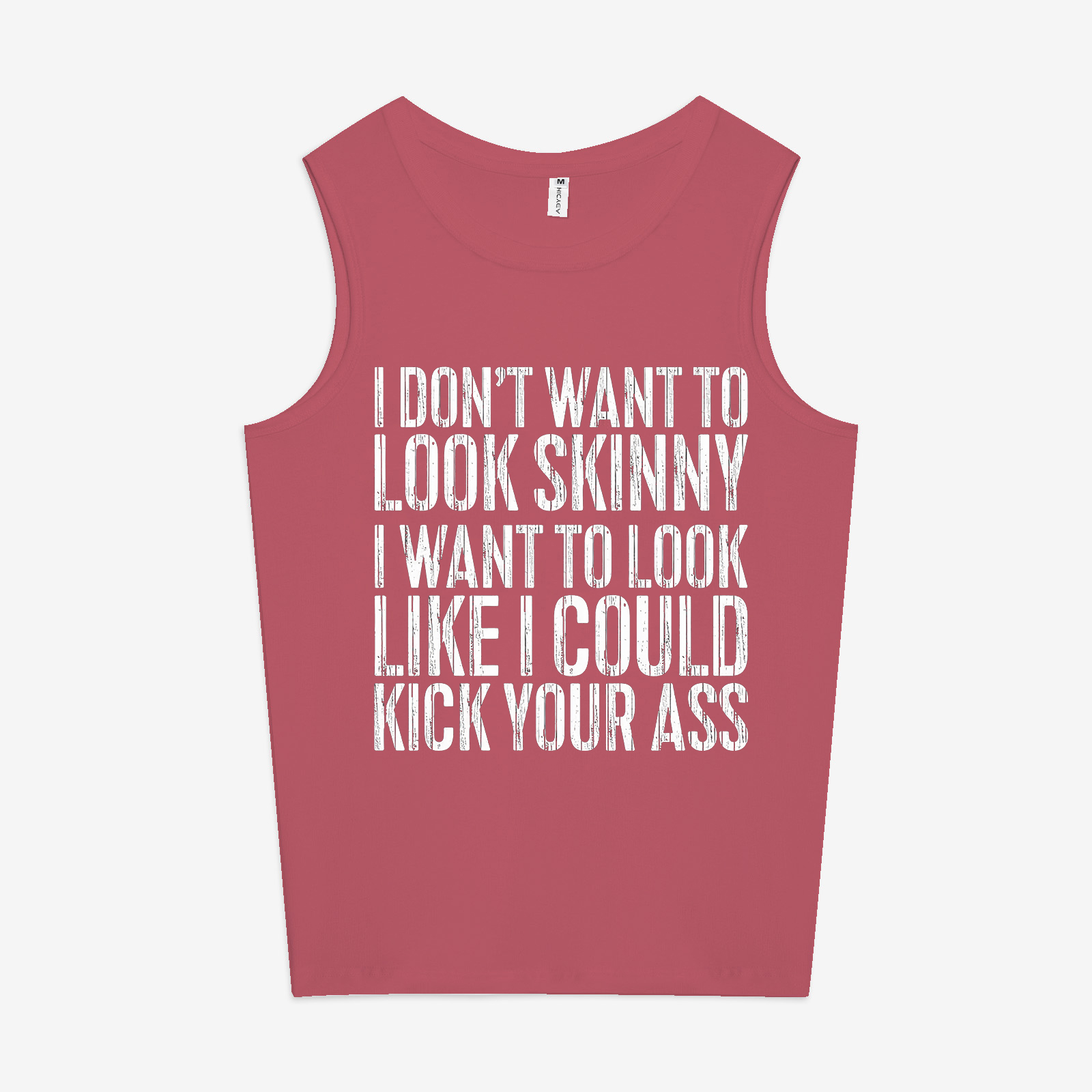 I Don't Want To Look Skinny Printed Women's Vest