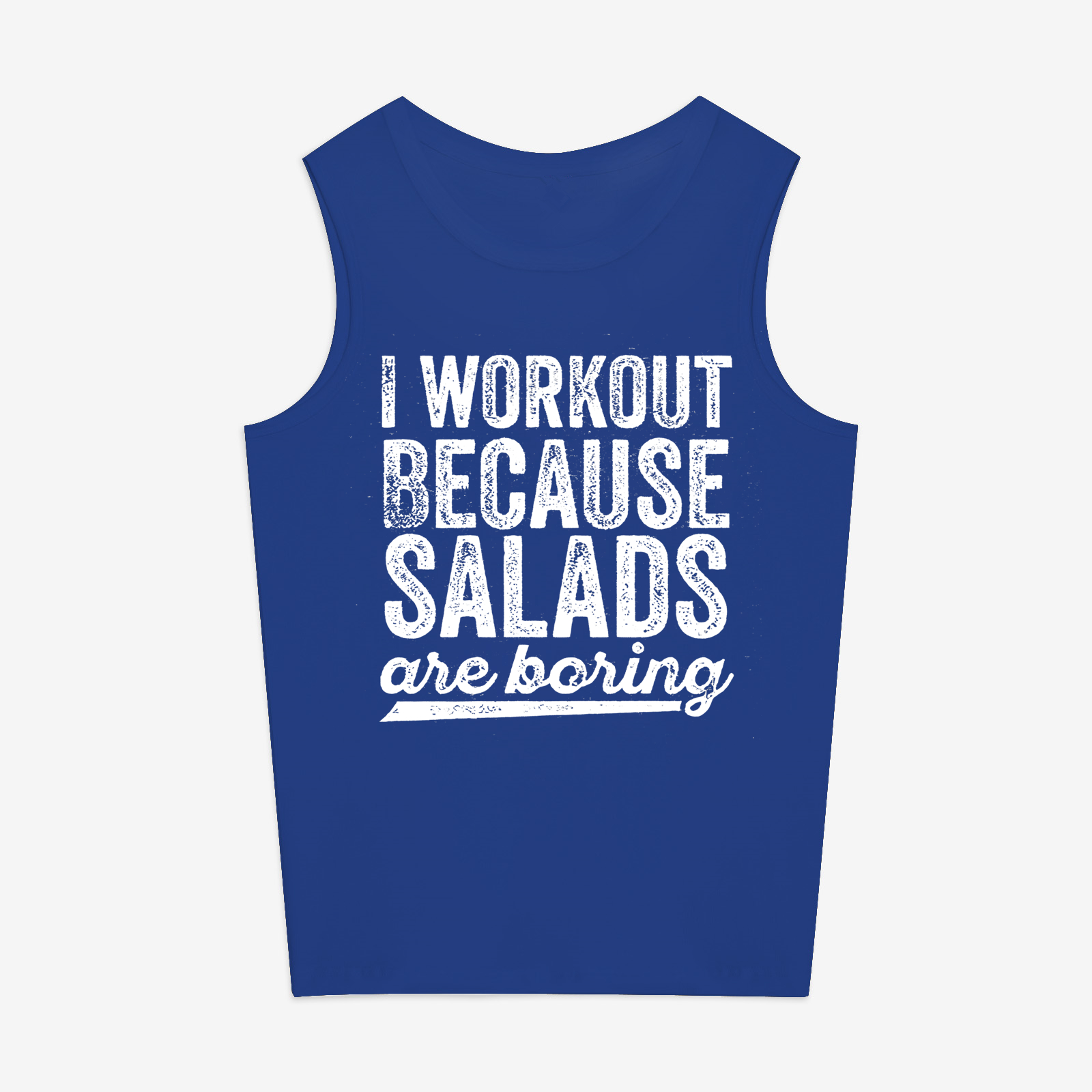 I Workout Because Salads Are Boring Printed Women's Vest