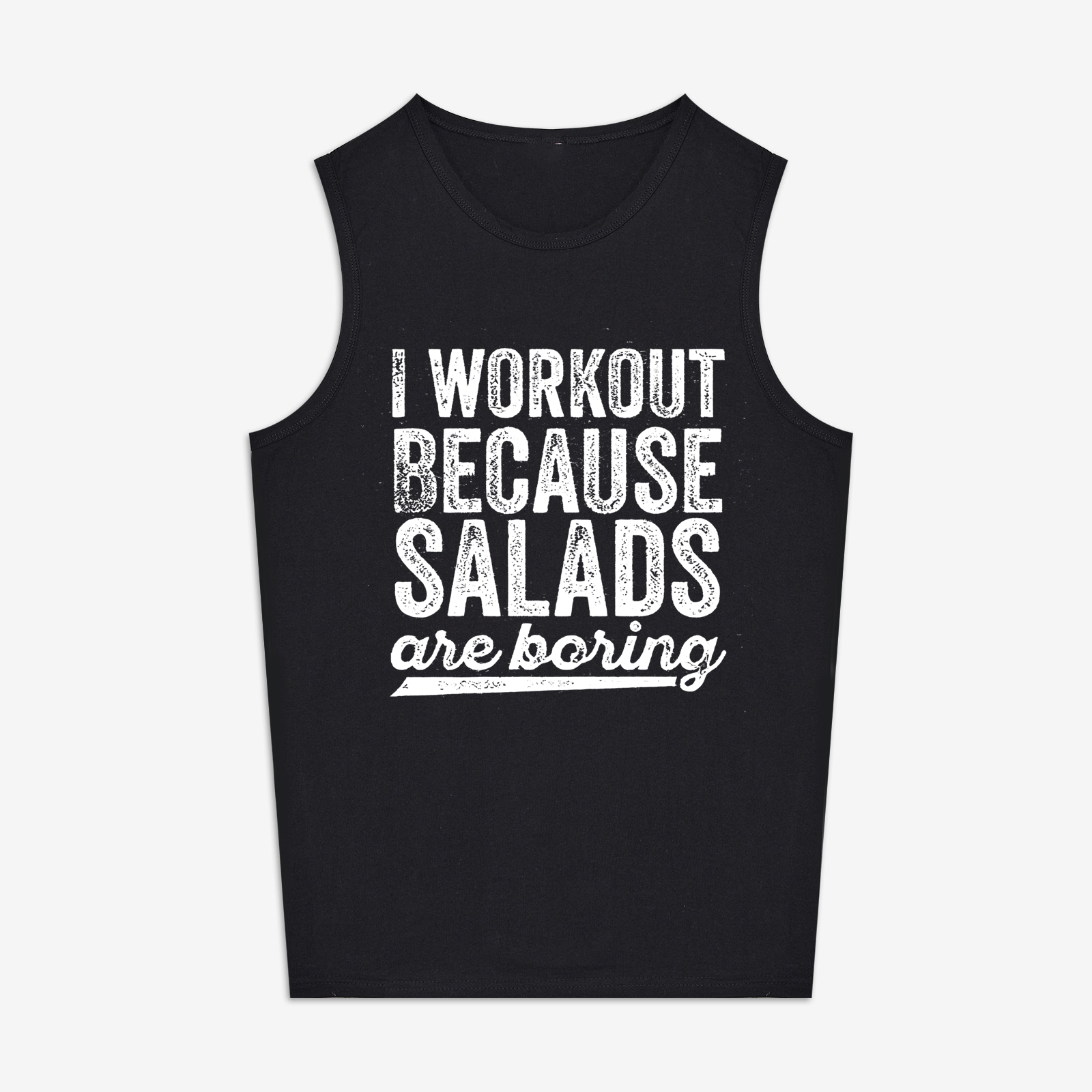 I Workout Because Salads Are Boring Printed Women's Vest