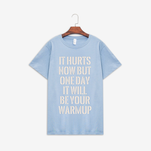 It Hurts Now But One Day It Will Be Your Warmup Printed Women's T-shirt
