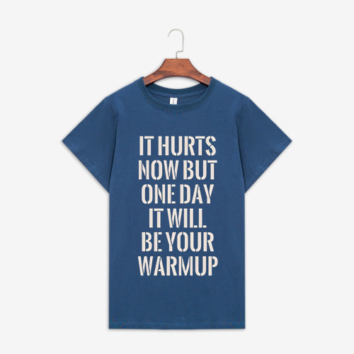 It Hurts Now But One Day It Will Be Your Warmup Printed Women's T-shirt