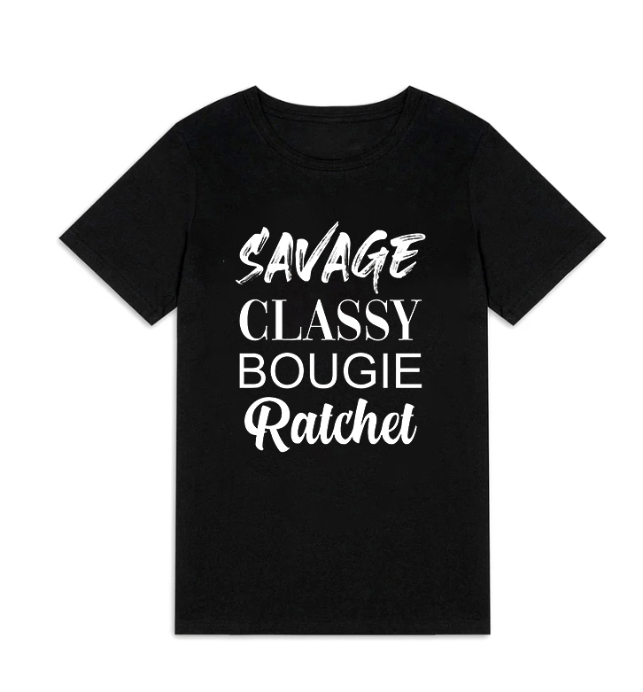 Savage Classy Bougie Ratchet Printed Women's T-shirt