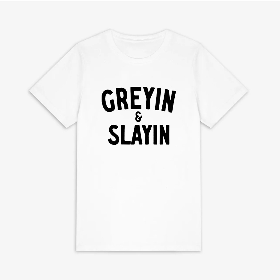 Greyin And Slayin Printed Women's T-shirt