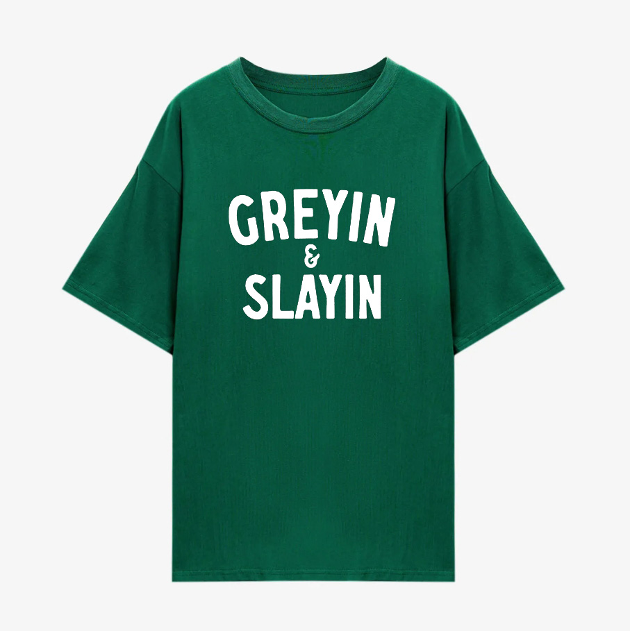 Greyin And Slayin Printed Women's T-shirt