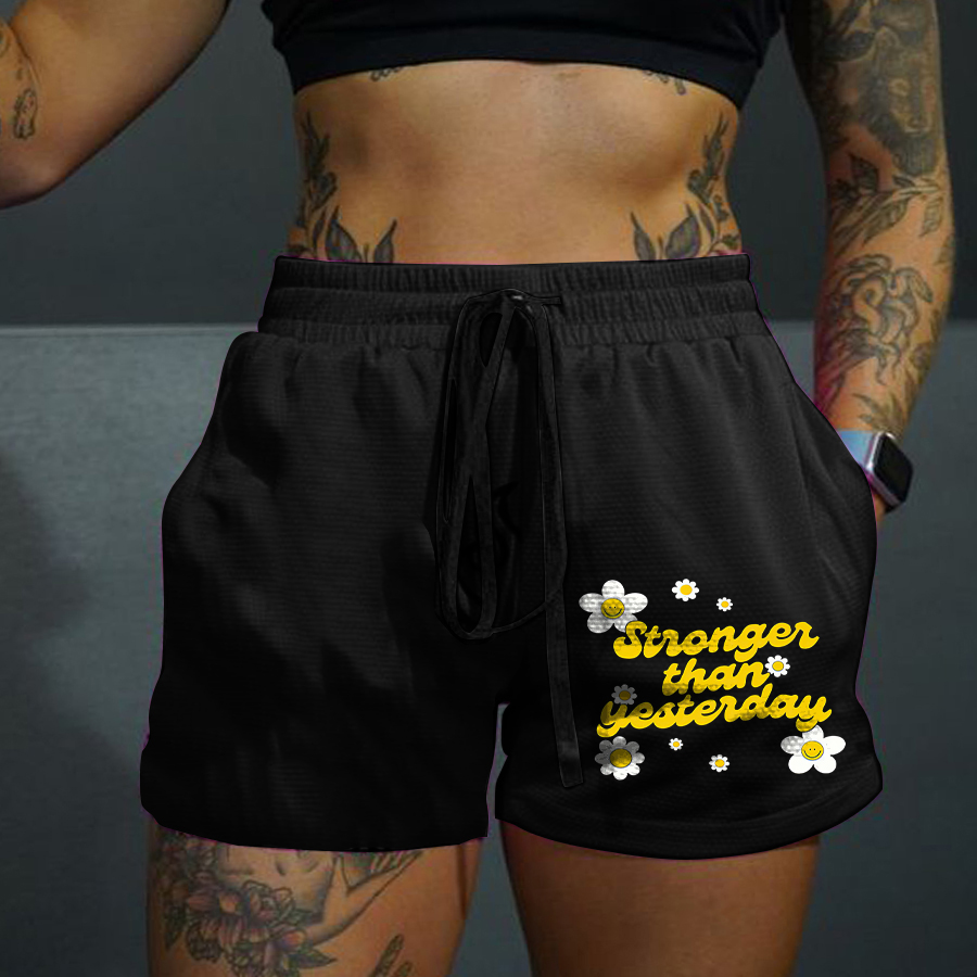 Stronger Than Yesterday Print  Casual Women's Shorts-traneing