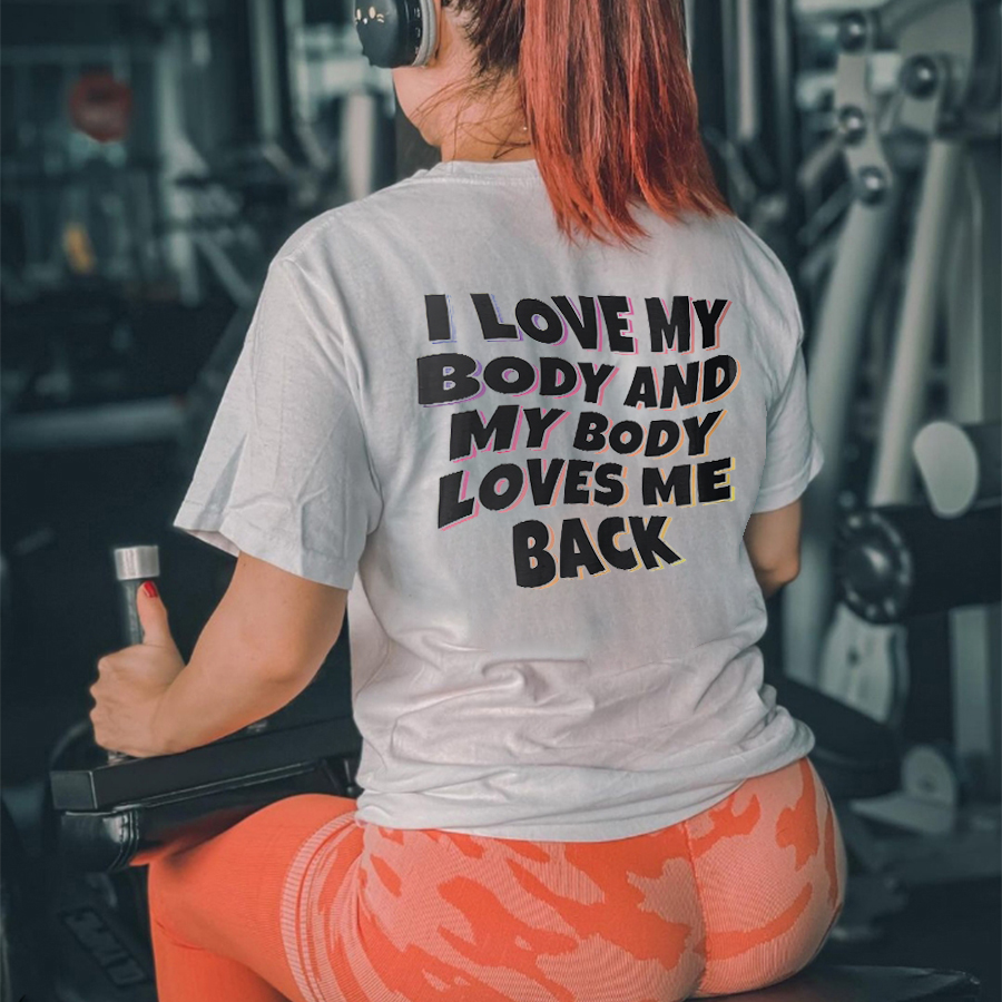 I Love My Body And My Body Loves Me Back Printed Women's T-shirt