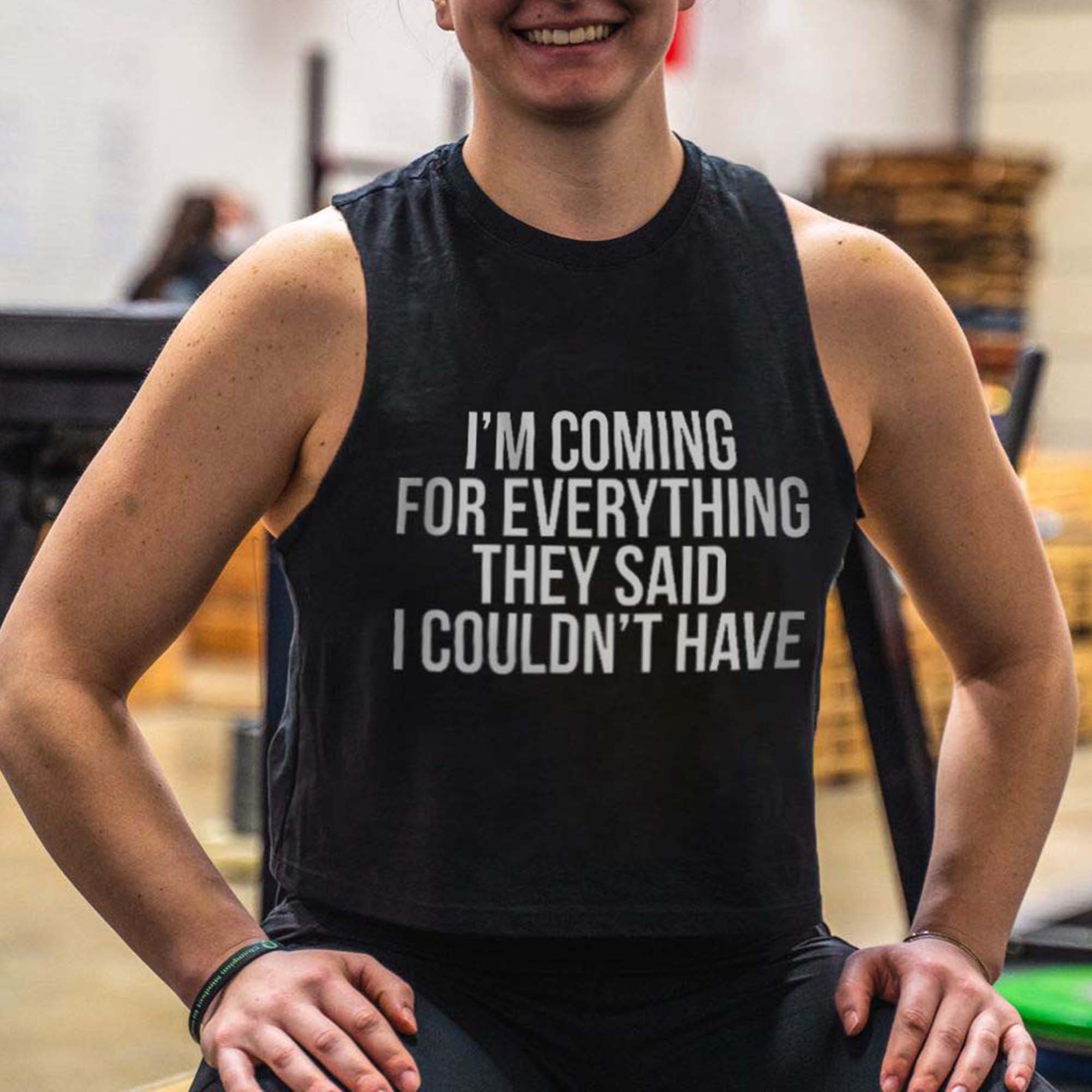 I'm Coming For Everything They Said I Couldn't Have Print Women's Vest-traneing