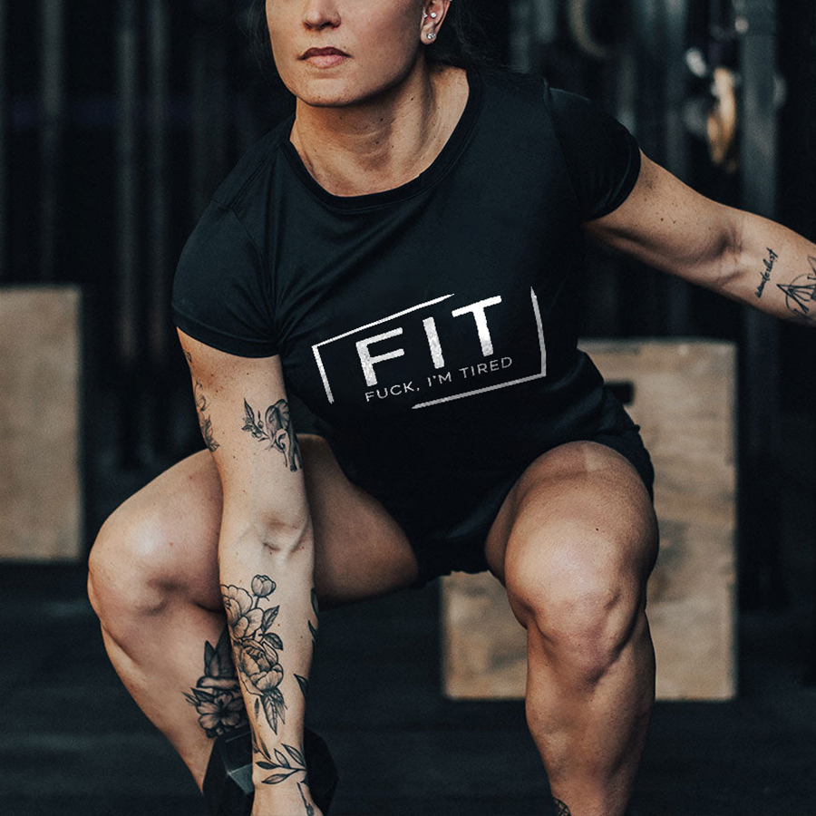 Fit Fuck, I'm Tired Print Women's T-shirts