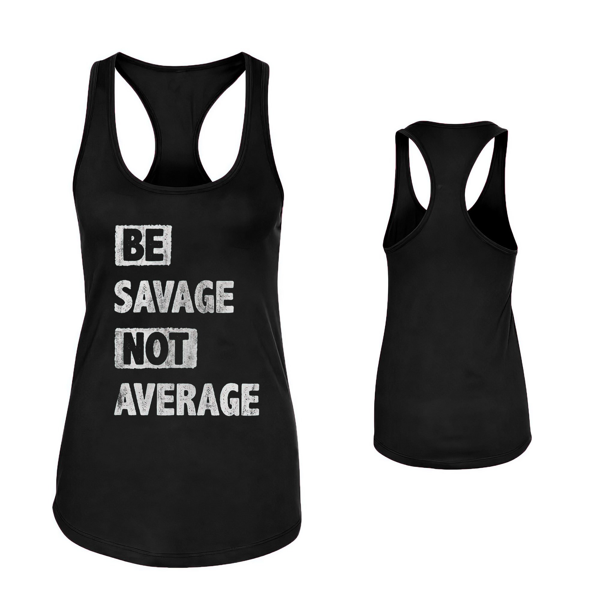 Be Savage Not Average Printed Women's Tank Top