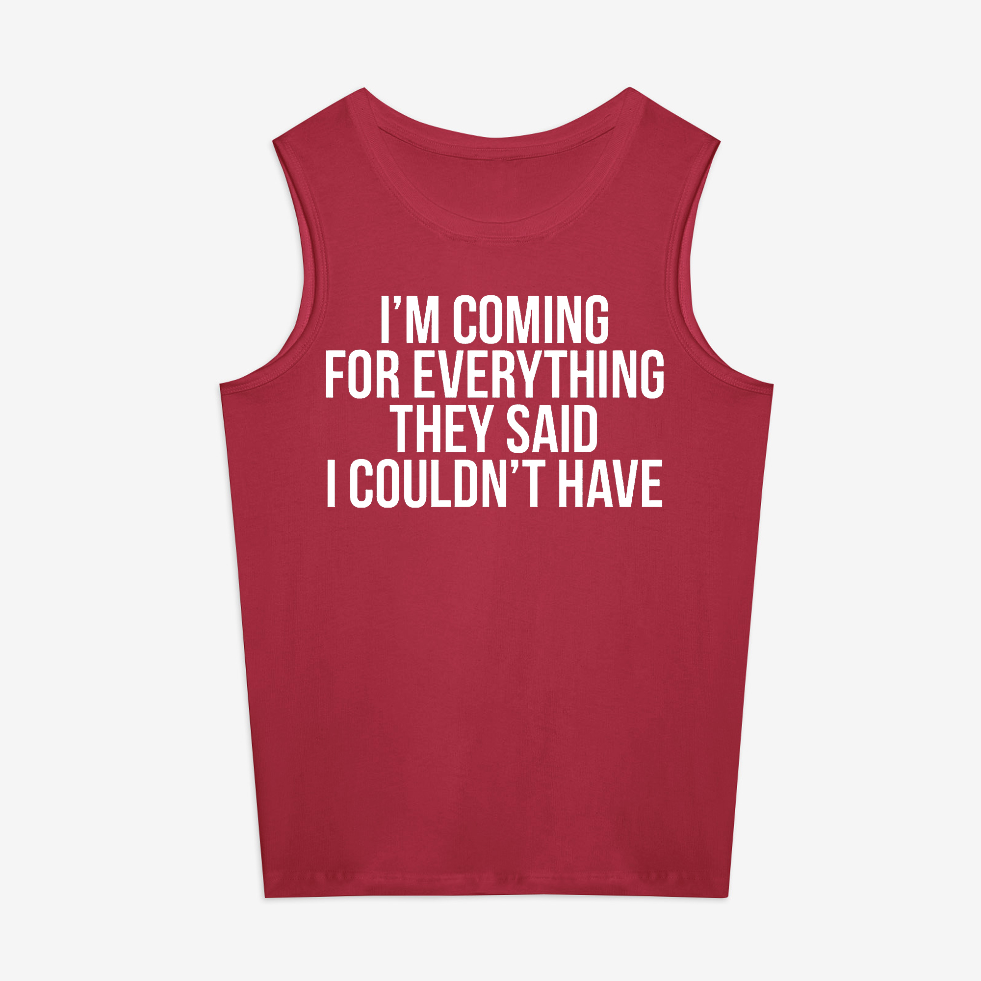 I'm Coming For Everything They Said I Couldn't Have Print Women's Vest-traneing