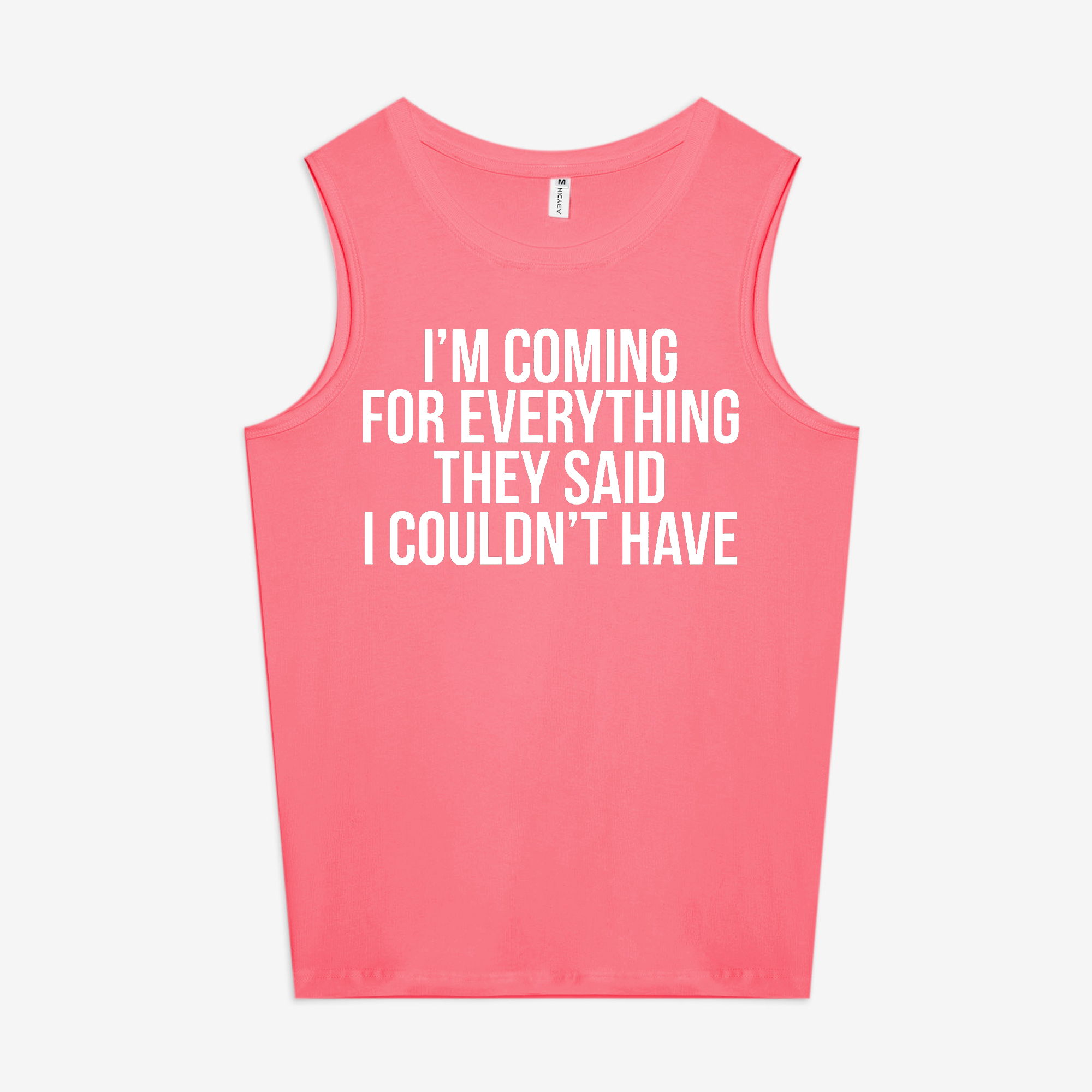 I'm Coming For Everything They Said I Couldn't Have Print Women's Vest-traneing