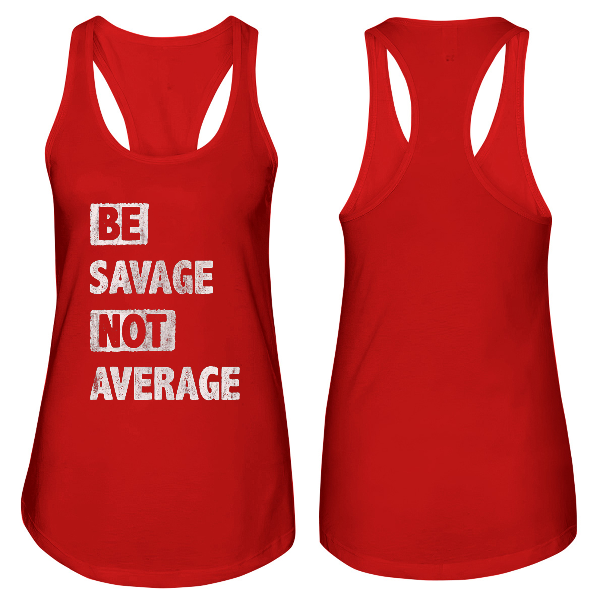 Be Savage Not Average Printed Women's Tank Top