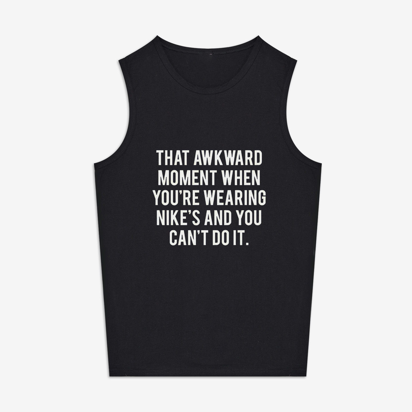 That Awkward Moment When You're Wearing Nike's And You Can't Do It Print Women's Vest-traneing