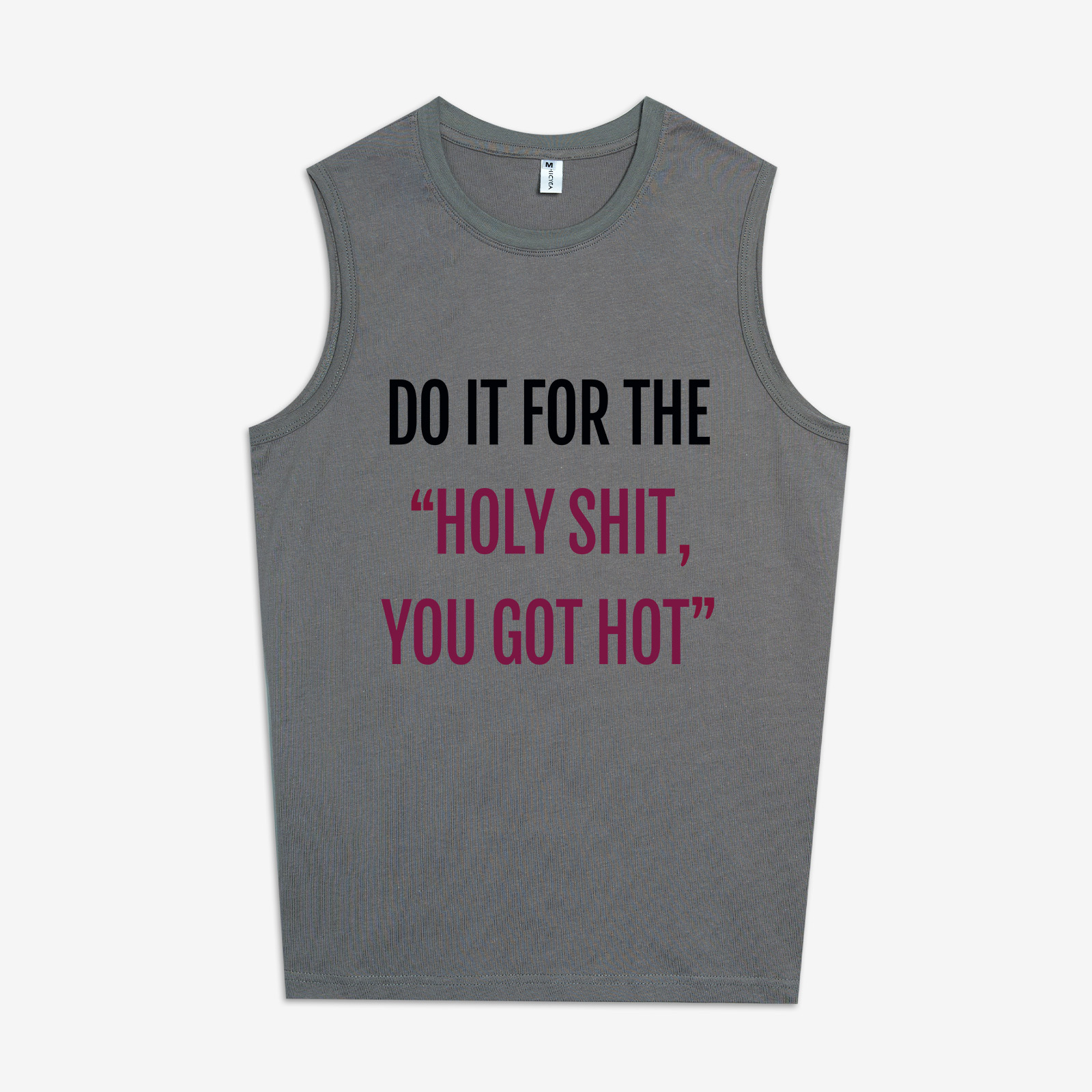 Do It For The "Holy Shit, You Got Hot" Print Women's Vest-traneing