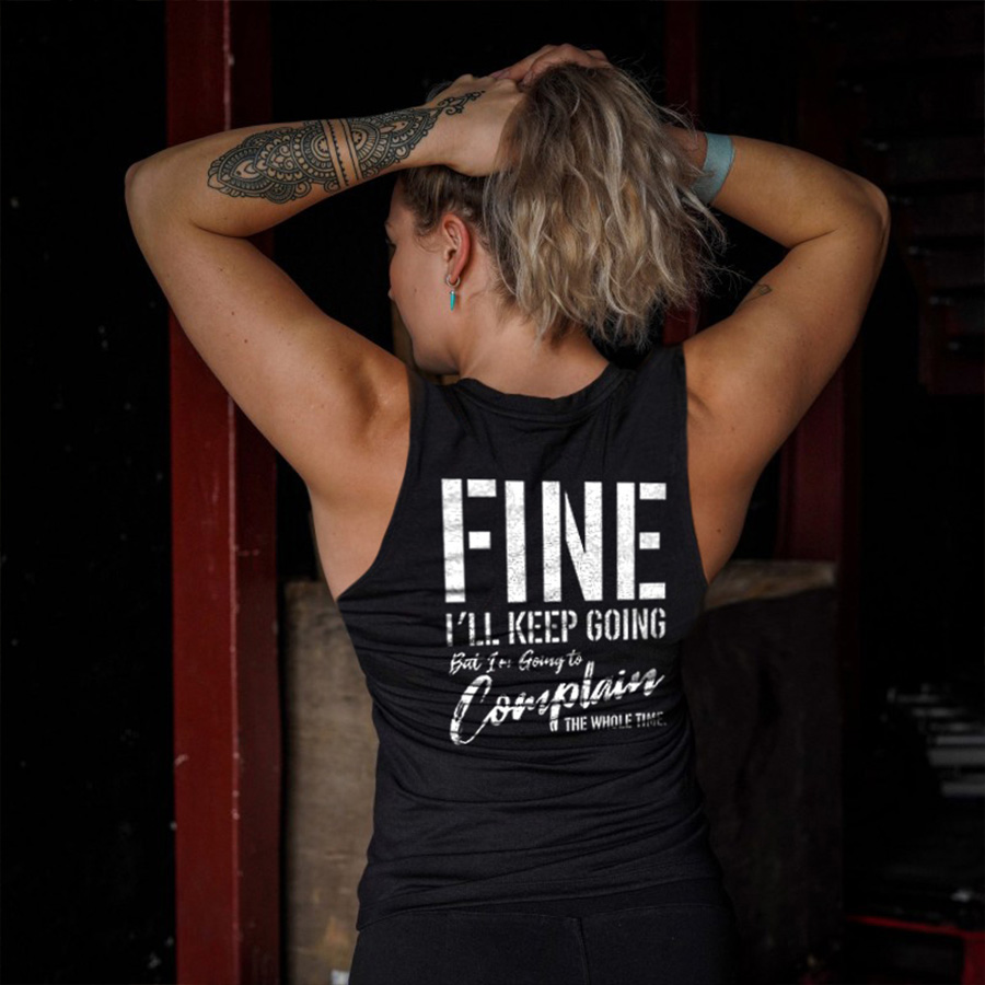 Fine I'll Keep Going Print Women's Vest