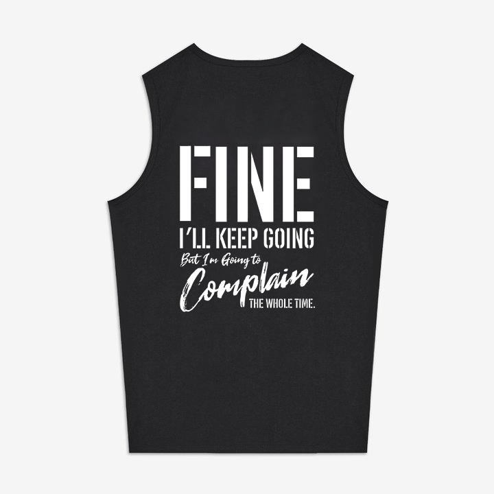 Fine I'll Keep Going Print Women's Vest
