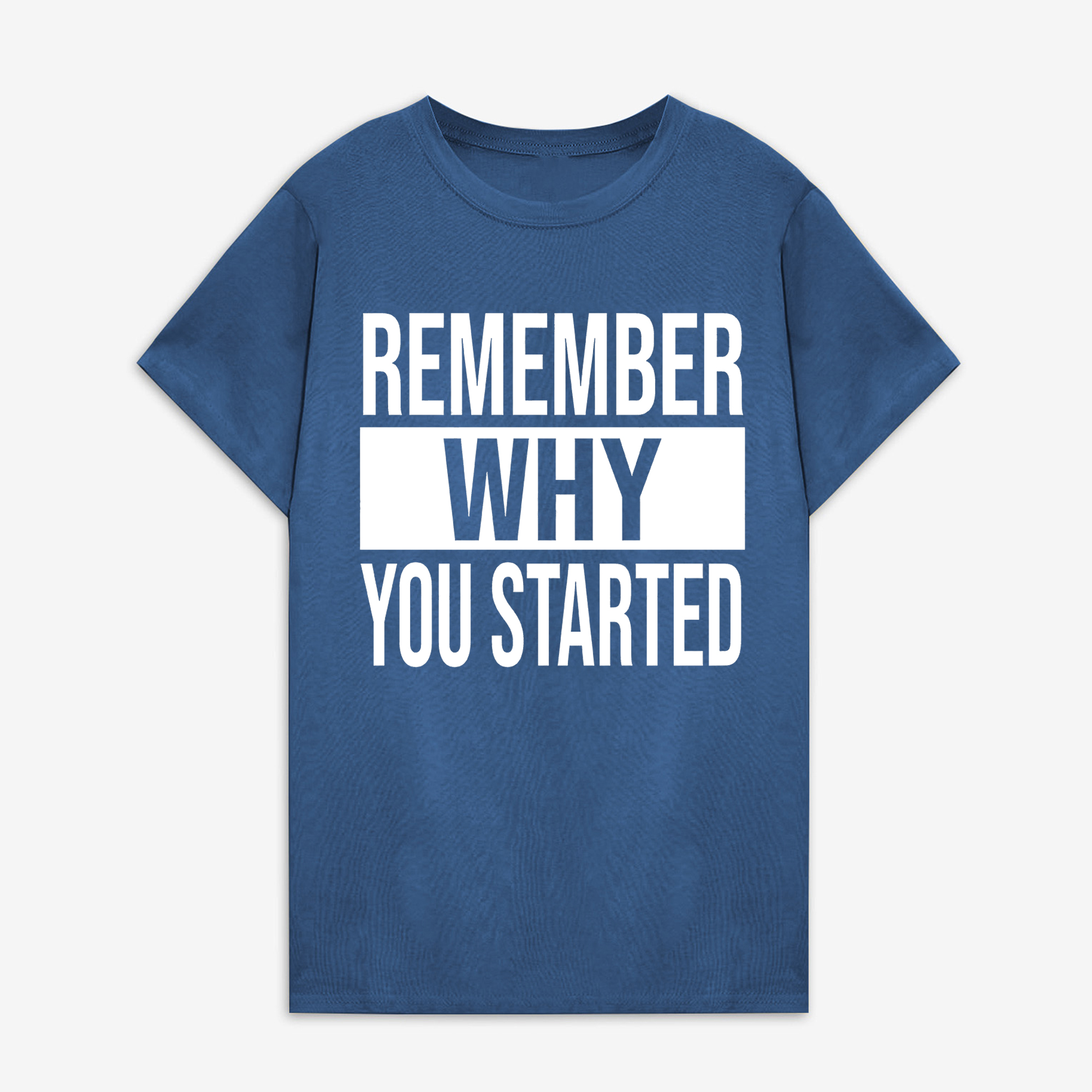 Remember Why You Started Printed Women's T-shirt