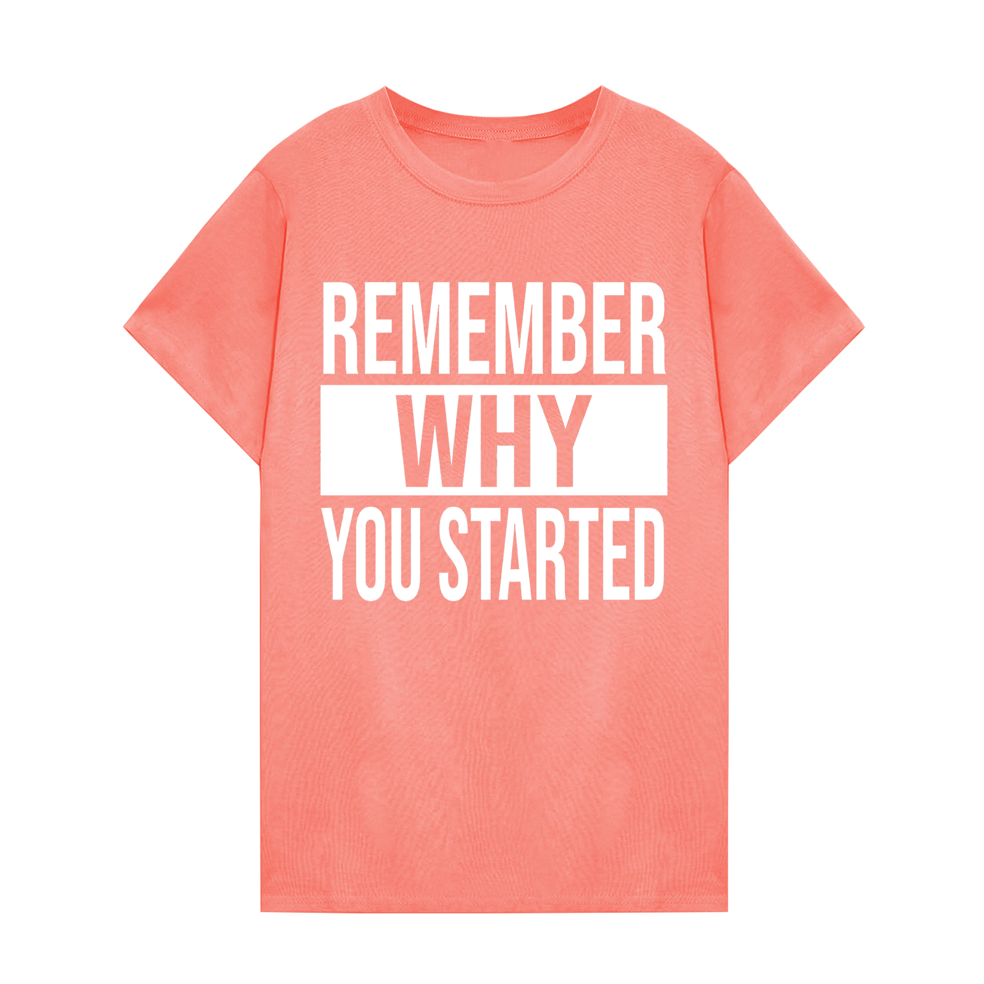 Remember Why You Started Printed Women's T-shirt