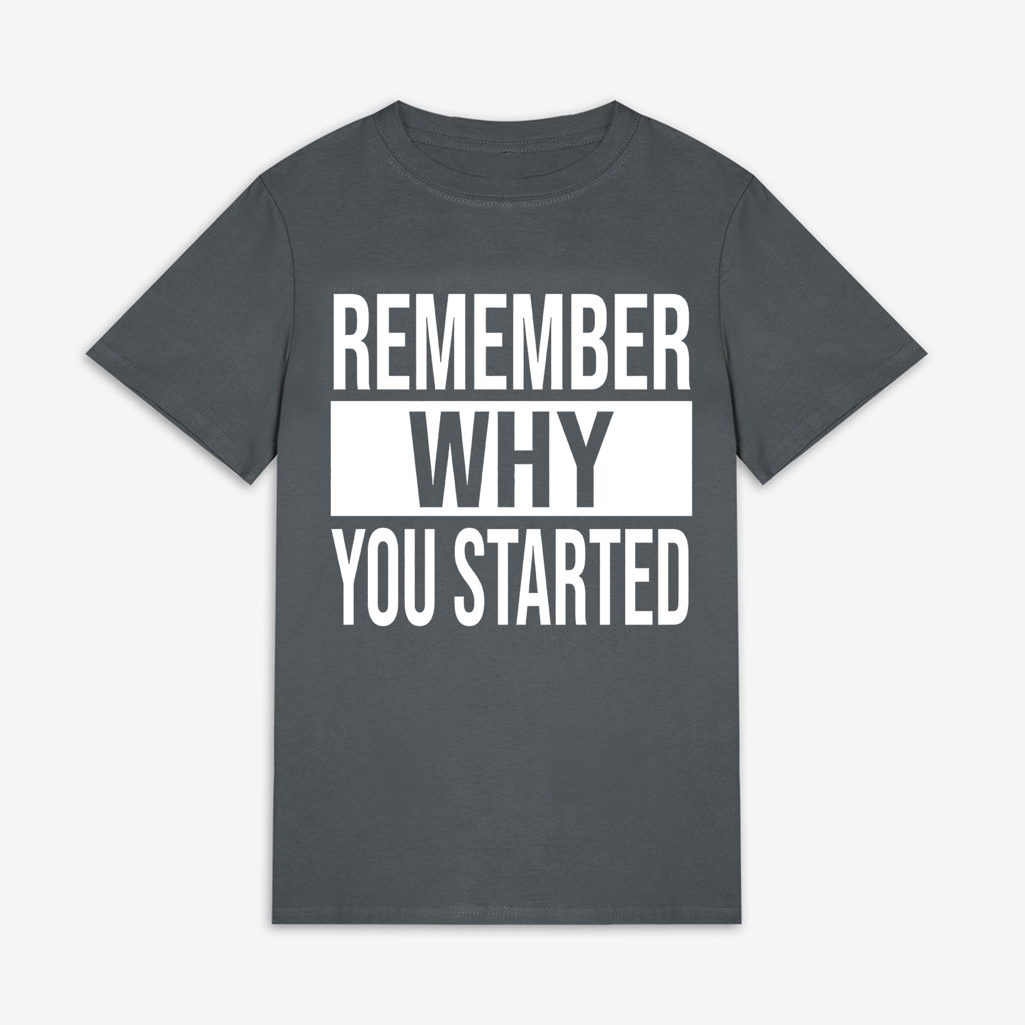 Remember Why You Started Printed Women's T-shirt