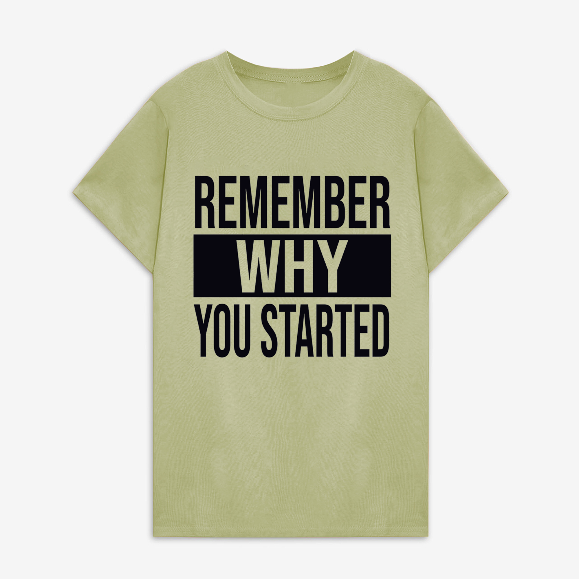 Remember Why You Started Printed Women's T-shirt
