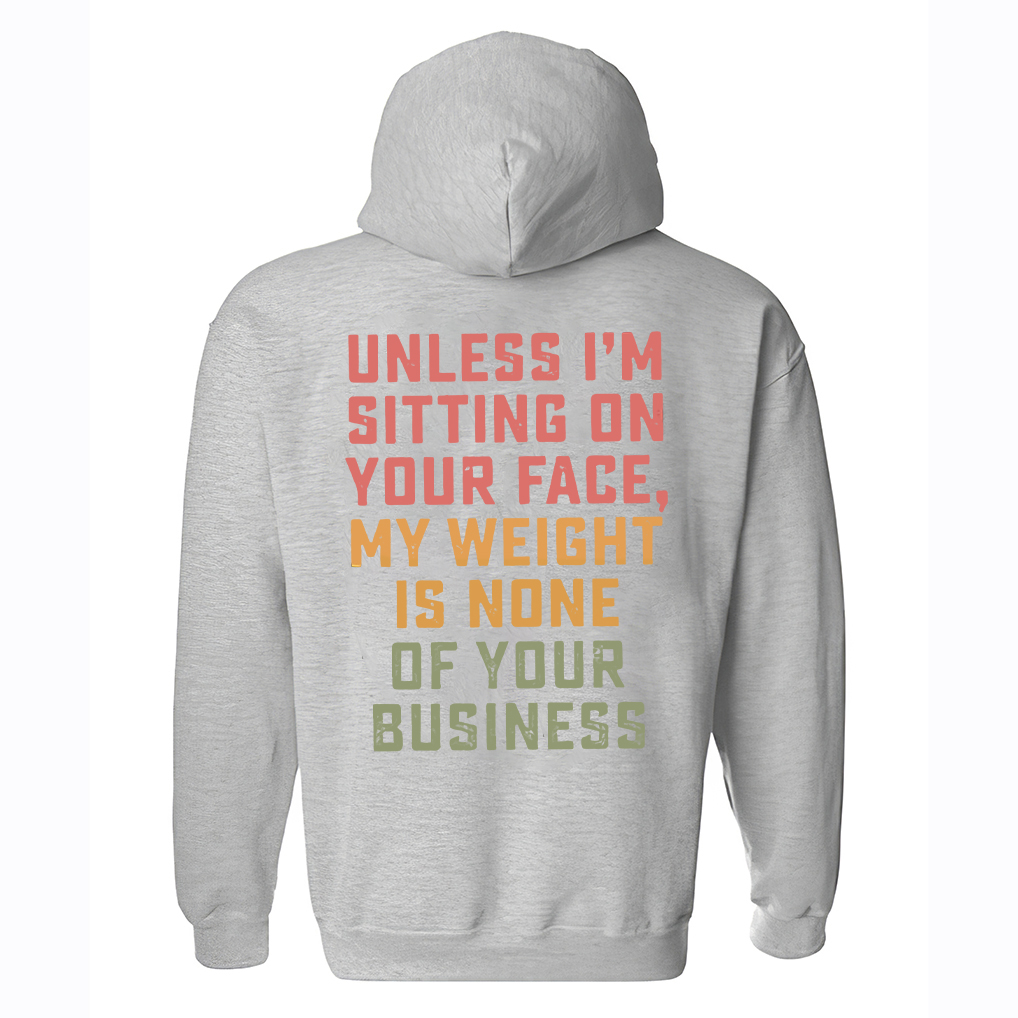 Unless I'm Sitting On Your Face Printed Women's Hoodie