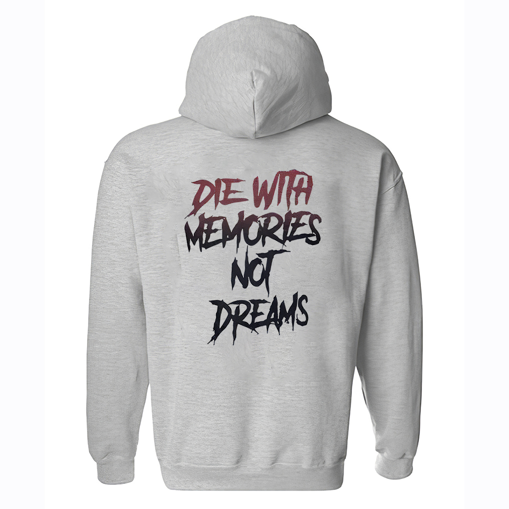 Die With Memories Not Dreams Printed Women's Hoodie