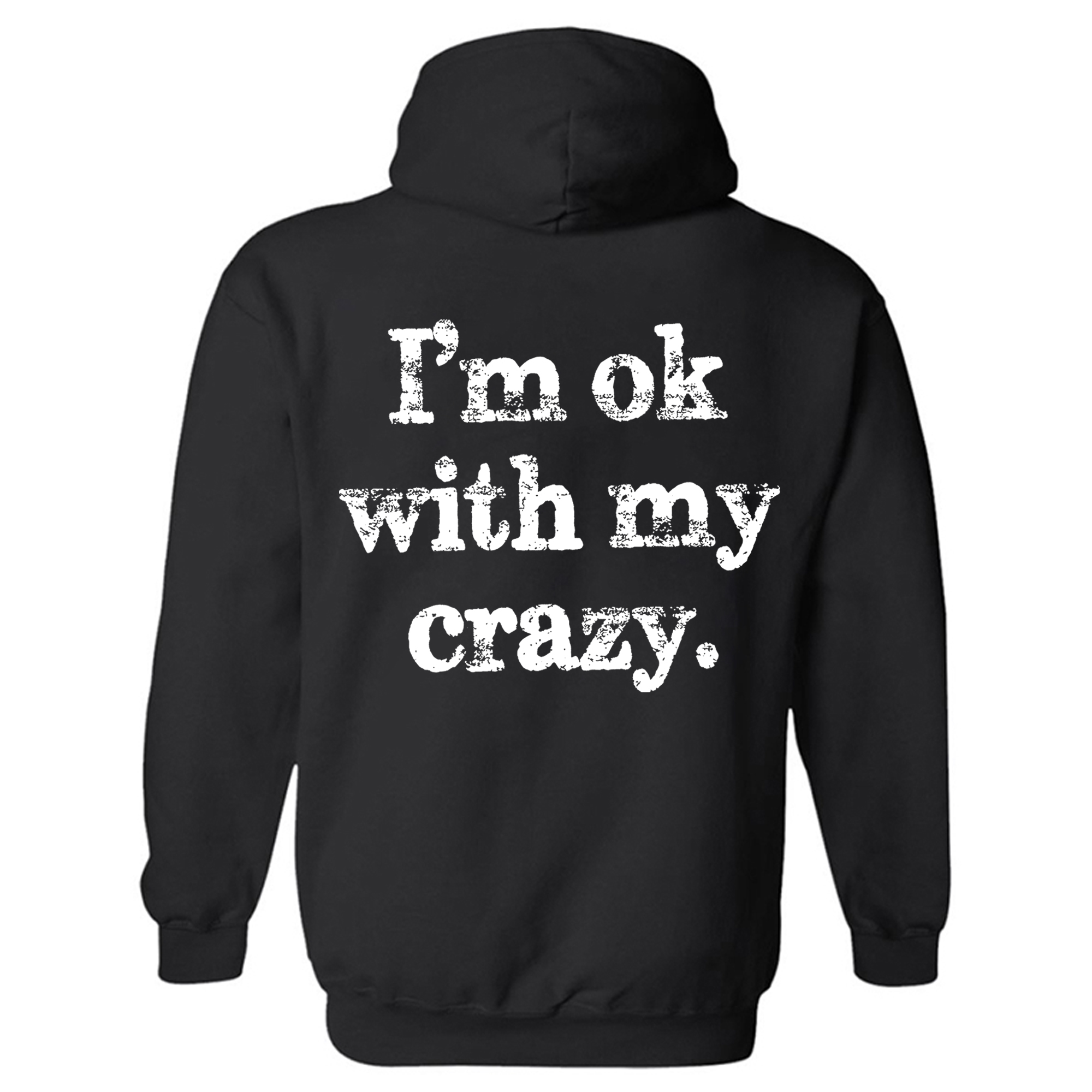 I'm OK With My Crazy Printed Women's Hoodie
