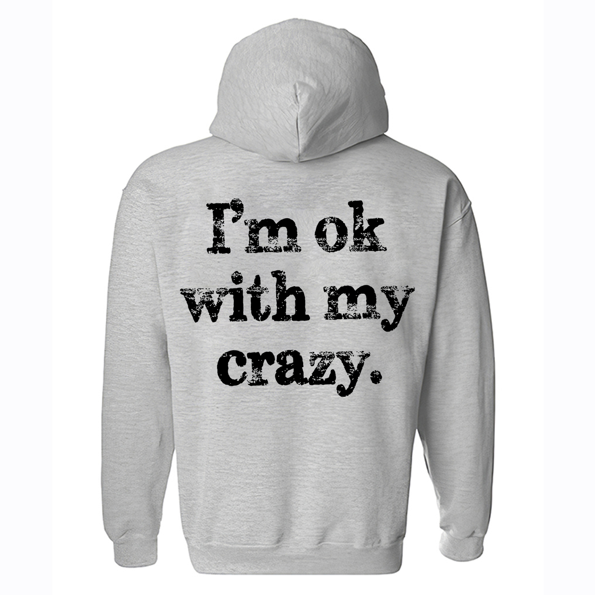 I'm OK With My Crazy Printed Women's Hoodie