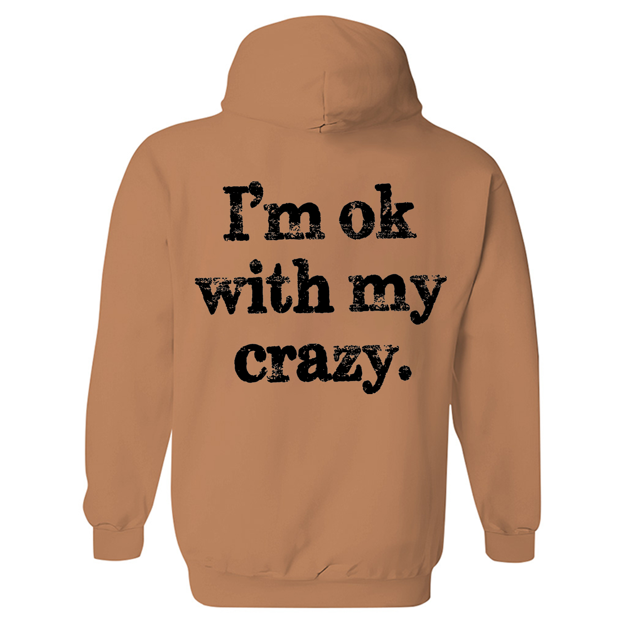 I'm OK With My Crazy Printed Women's Hoodie