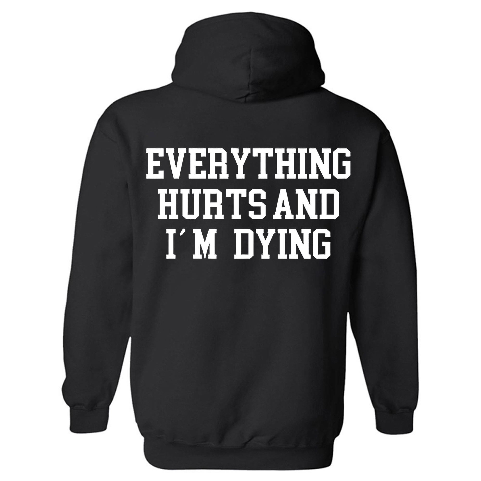 Everything Hurts And I'm Dying Printed Women's Hoodie