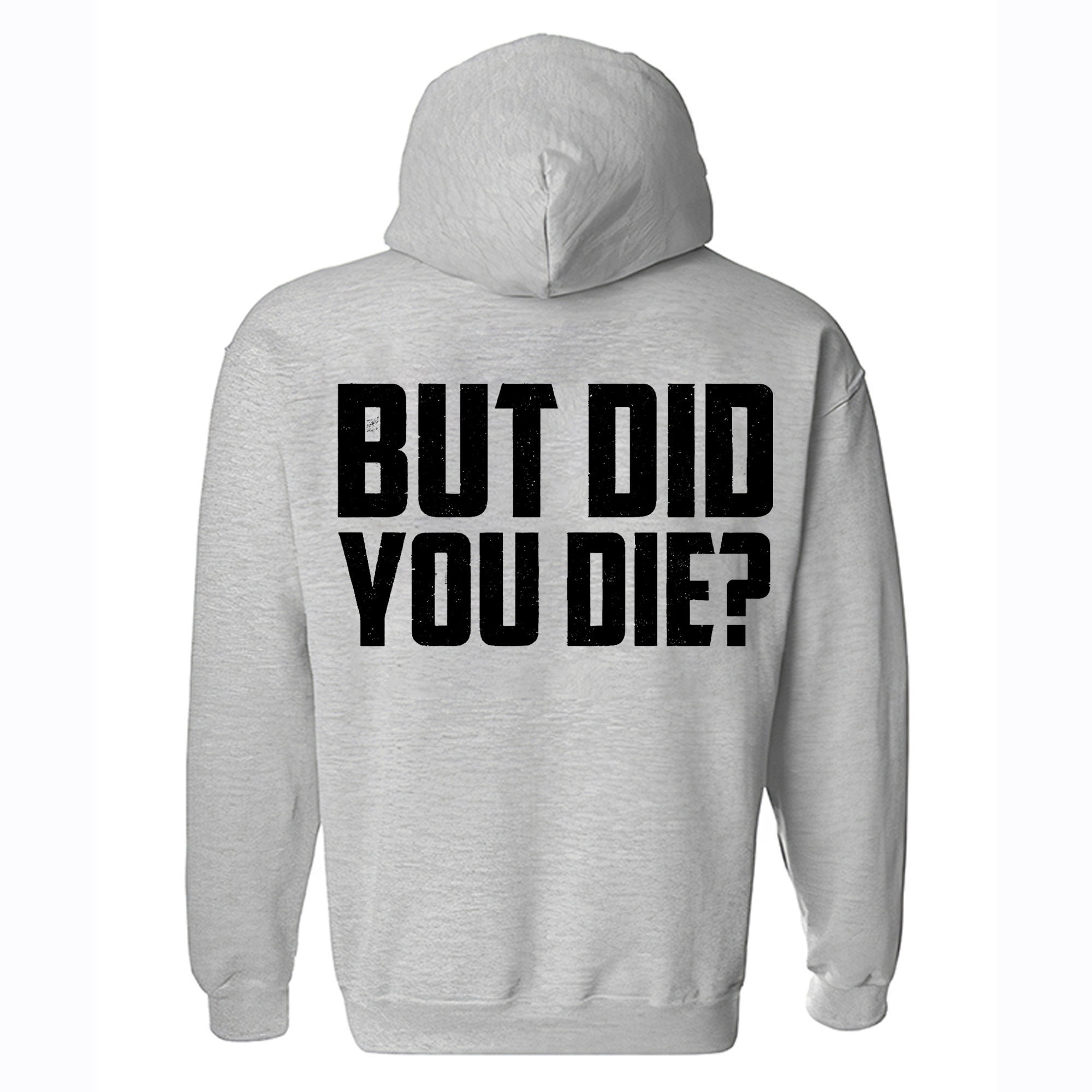 But Did You Die? Printed Women's Hoodie
