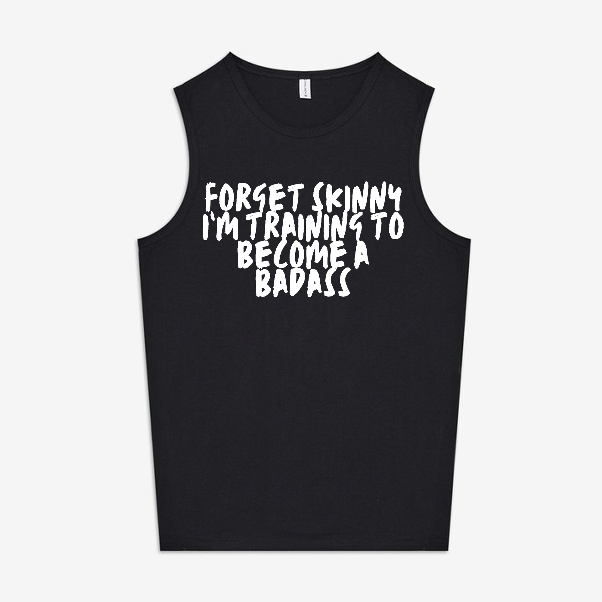 Forget Skinny I'm Training To Become A Badass Printed Women's Vest-traneing