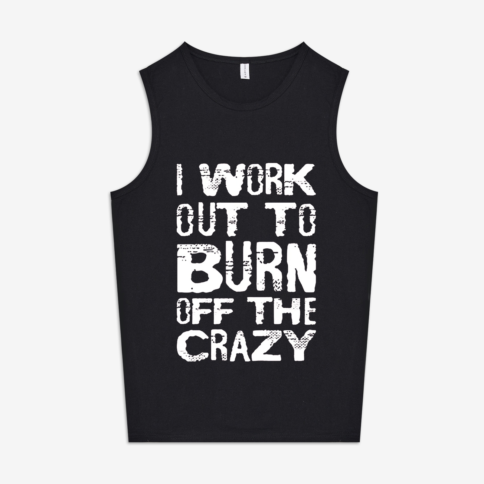 I Work Out To Burn Off The Crazy Printed Women's Vest