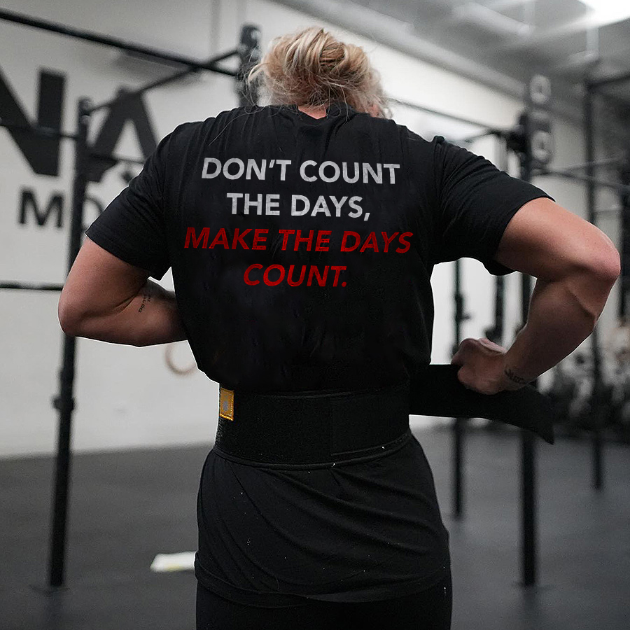 Don't Count The Days Printed Women's T-shirt